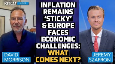 Inflation Stays 'Sticky,' Fed Cuts in Focus as EU Faces Struggles & Oil Demand Slows –David Morrison