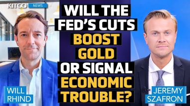 ‘The Easing Cycle Begins’: Will The Fed Spark a Gold Rally or Fuel Economic Concern? - Will Rhind