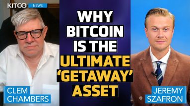 ‘Gold is for War, Bitcoin is for the Getaway’—Why Bitcoin is the Best Flight Capital- Clem Chambers