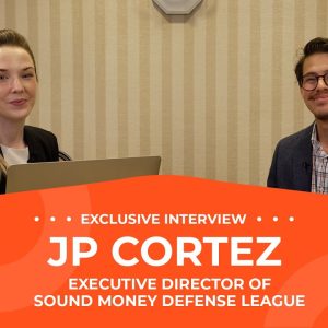 Jp Cortez: Gold, Silver in Sound Money Renaissance, Bullish on Prices and Progress