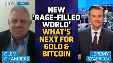 Gold’s Surge in ‘Rage-Filled World’: Global Stress Driving Prices Higher, What’s Next? Clem Chambers