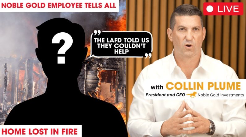 Noble Gold Employee Loses House In LA Fire & Tells All